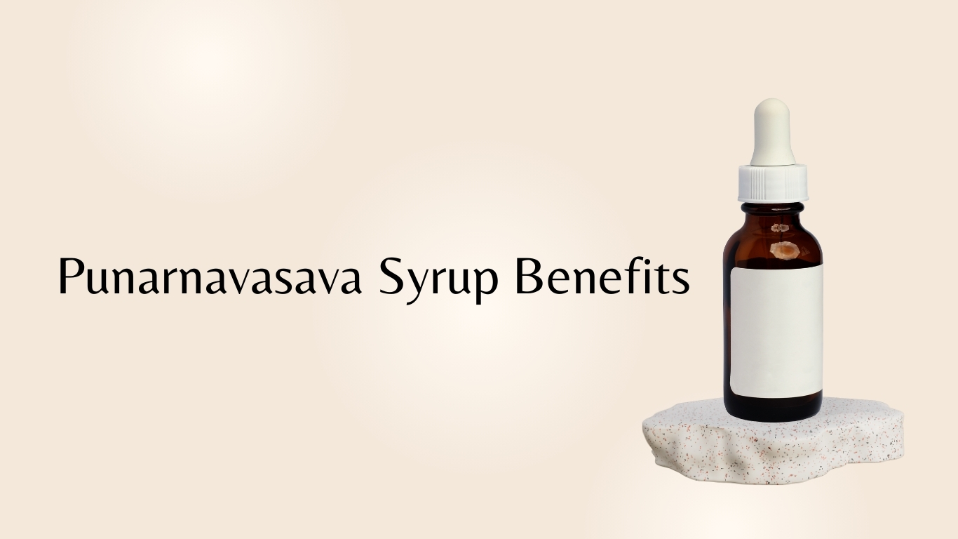Punarnavasava Syrup Benefits