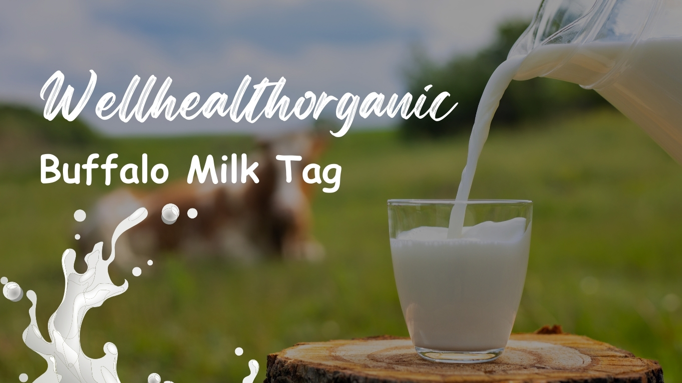 Wellhealthorganic Buffalo Milk Tag
