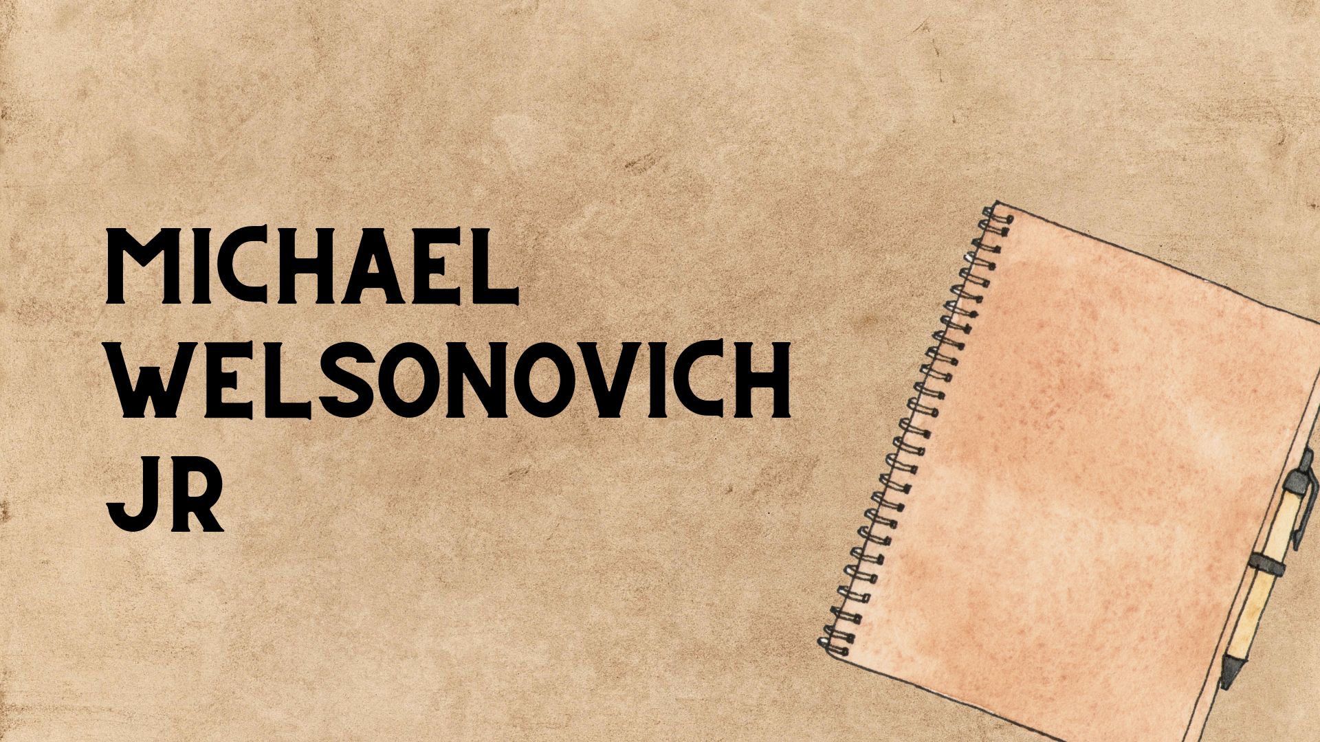 Michael Welsonovich Jr